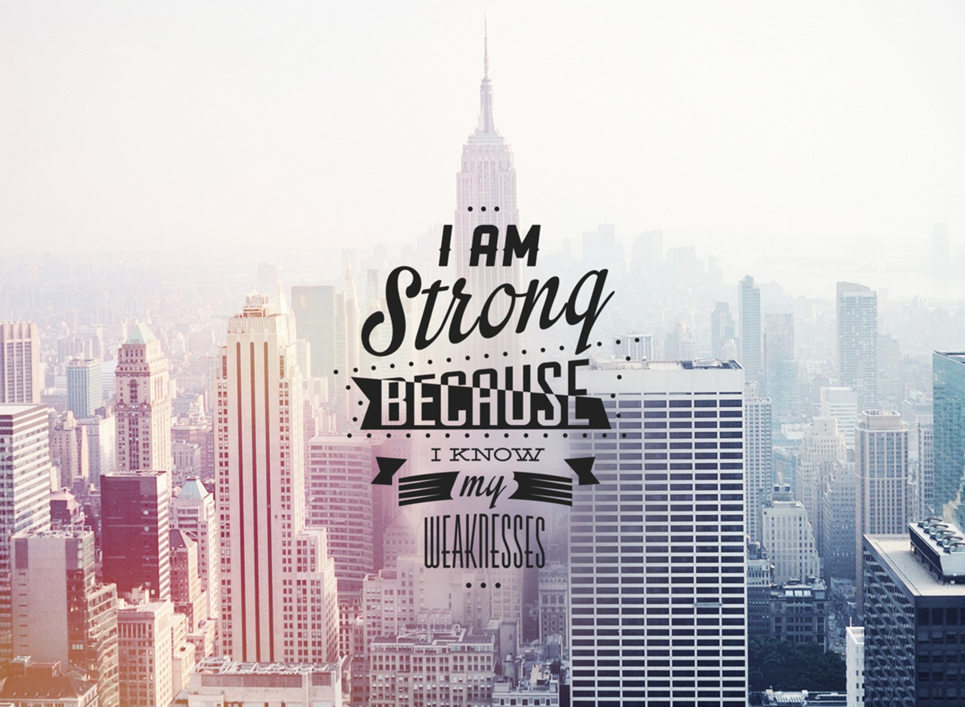 Fondo de pantalla I am strong because i know my weakness 1920x1408