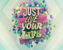 Das Just Live Your Life Wallpaper 220x176