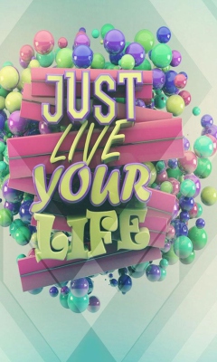 Обои Just Live Your Life 240x400