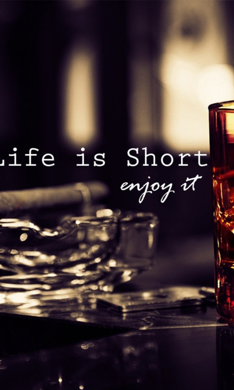 Das Life is short, so enjoy it Wallpaper 480x800