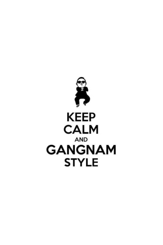 Das Keep Calm And Gangnam Style Wallpaper 320x480
