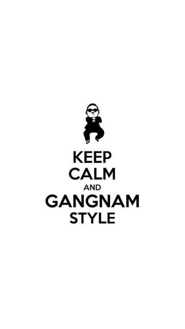 Das Keep Calm And Gangnam Style Wallpaper 360x640