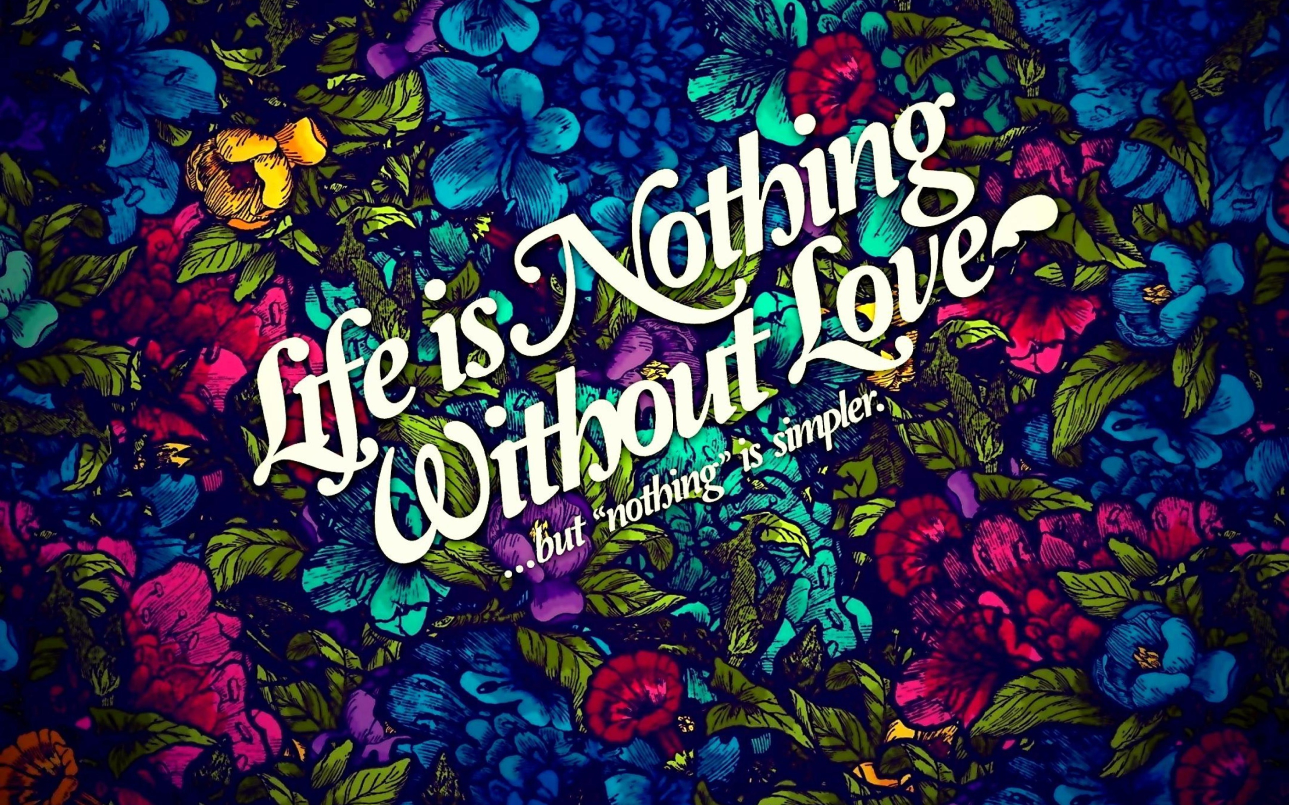 Fondo de pantalla Life Is Nothing 2560x1600