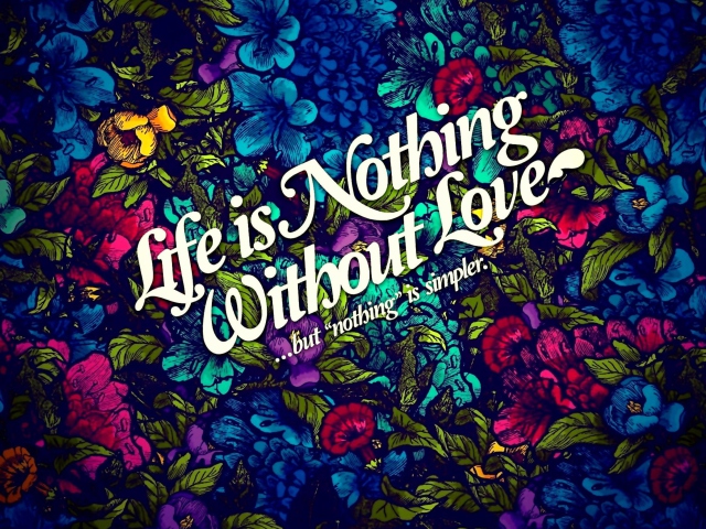 Das Life Is Nothing Wallpaper 640x480