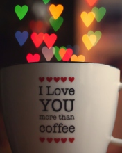 Обои I Love You More Than Coffee 176x220