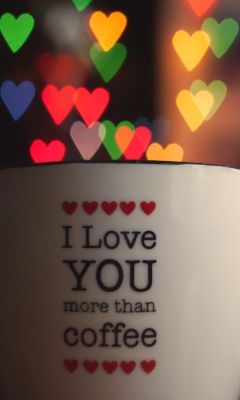 Das I Love You More Than Coffee Wallpaper 240x400