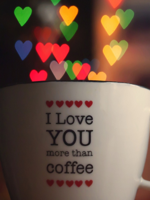 Fondo de pantalla I Love You More Than Coffee 480x640