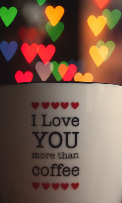 Обои I Love You More Than Coffee 480x800