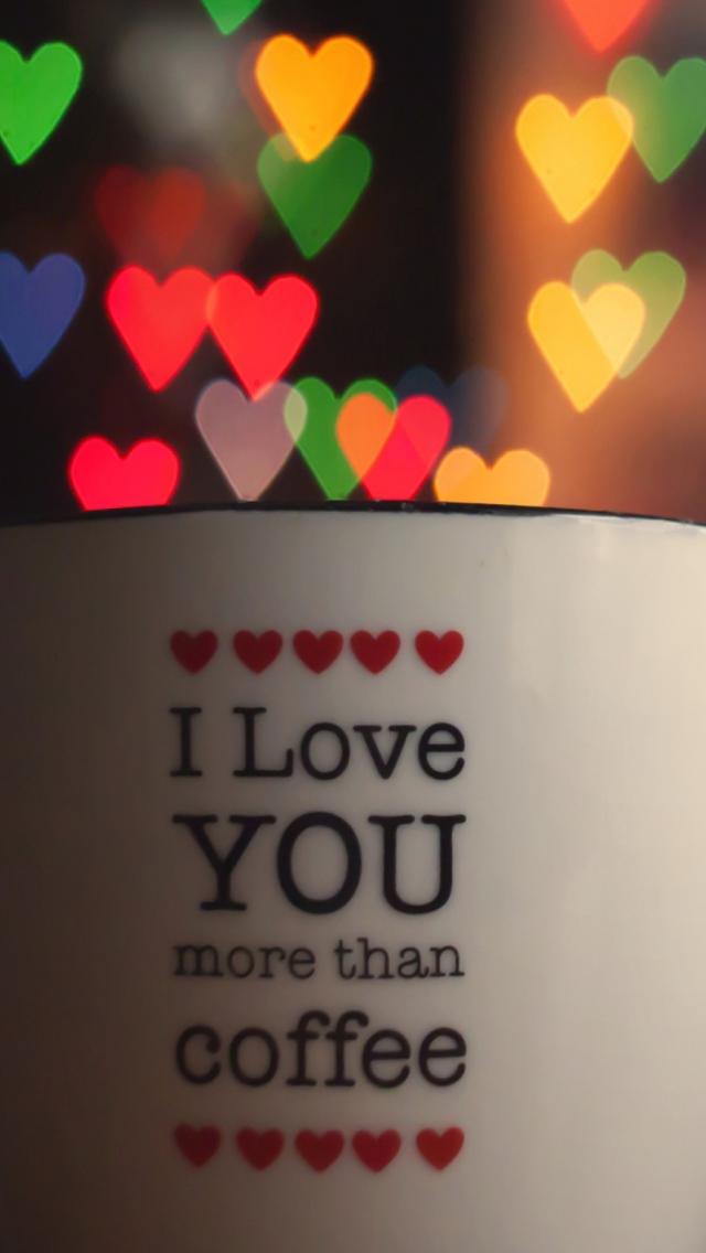 Обои I Love You More Than Coffee 640x1136