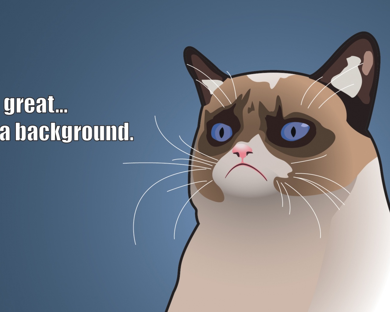 Fondo de pantalla Grumpy Cat, Oh Great Im a Background 1280x1024