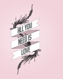 Sfondi All You Need Is Love 128x160