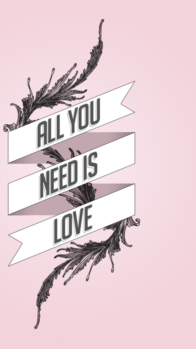 Sfondi All You Need Is Love 640x1136