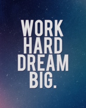 Sfondi Work Hard Dream Big 176x220