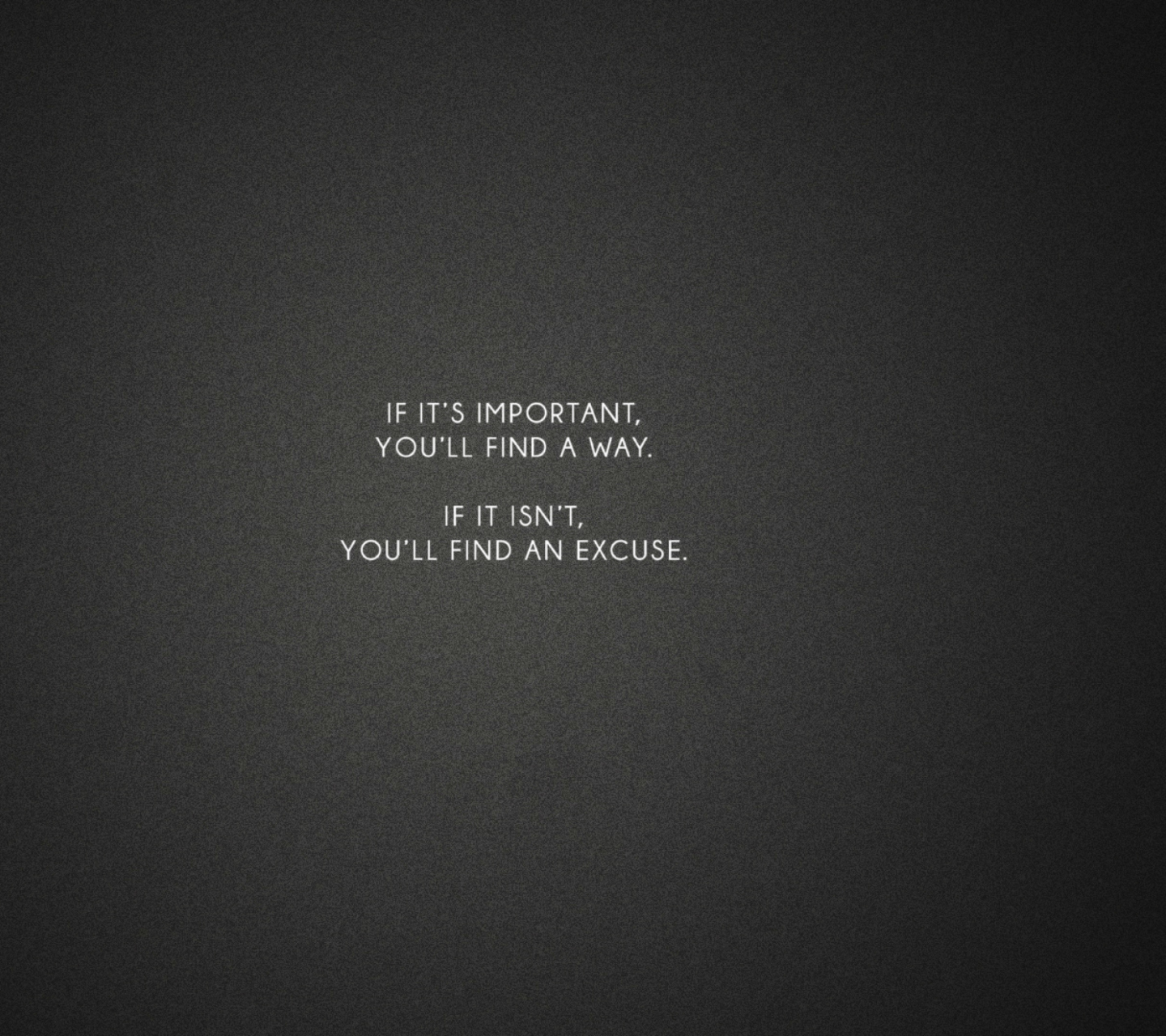 If It's Important You'll Find A Way wallpaper 1440x1280