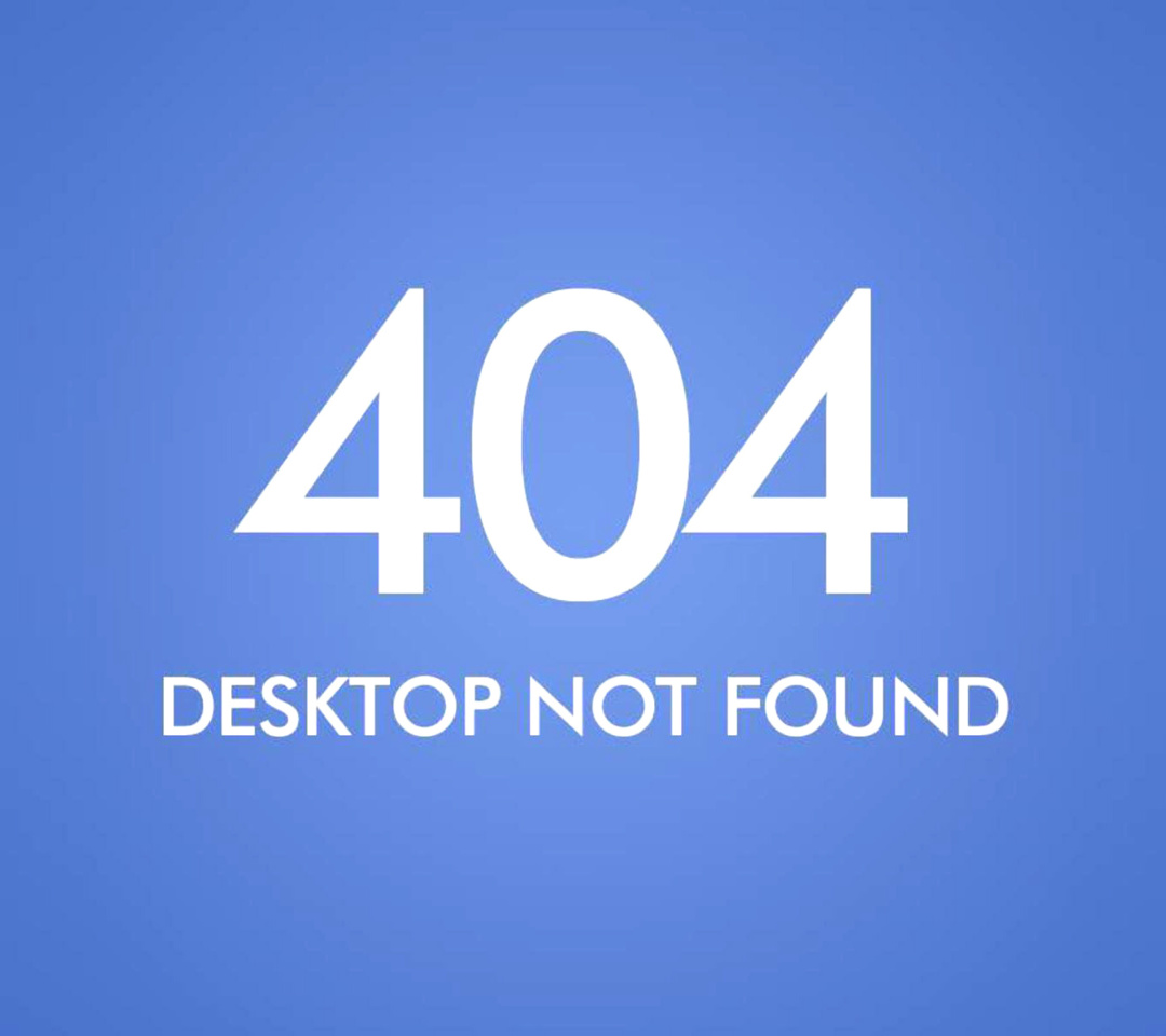 404 Desktop Not Found wallpaper 1080x960