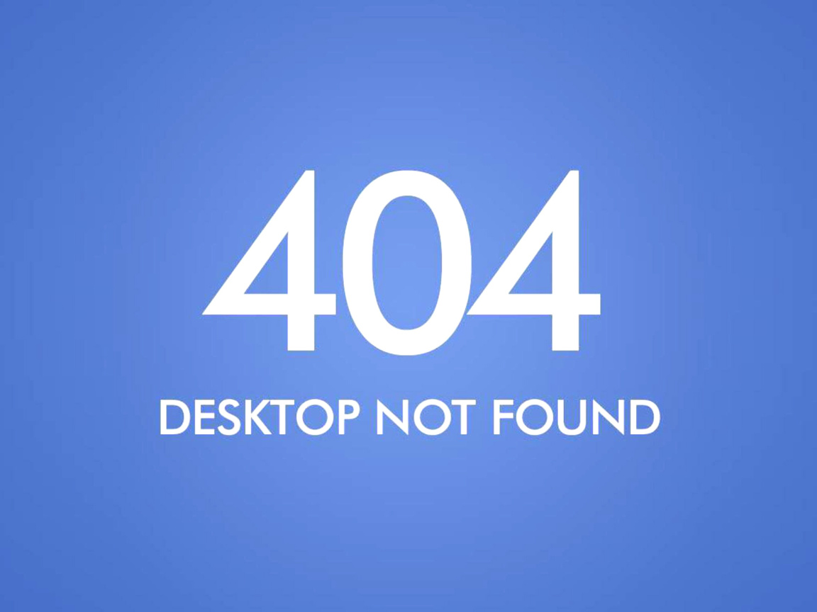 404 Desktop Not Found wallpaper 1152x864