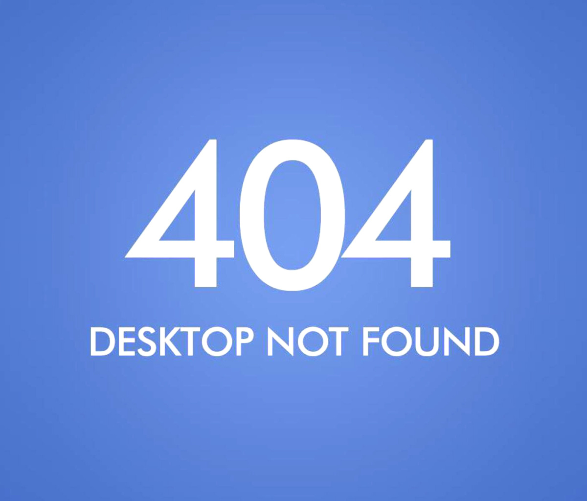 Обои 404 Desktop Not Found 1200x1024