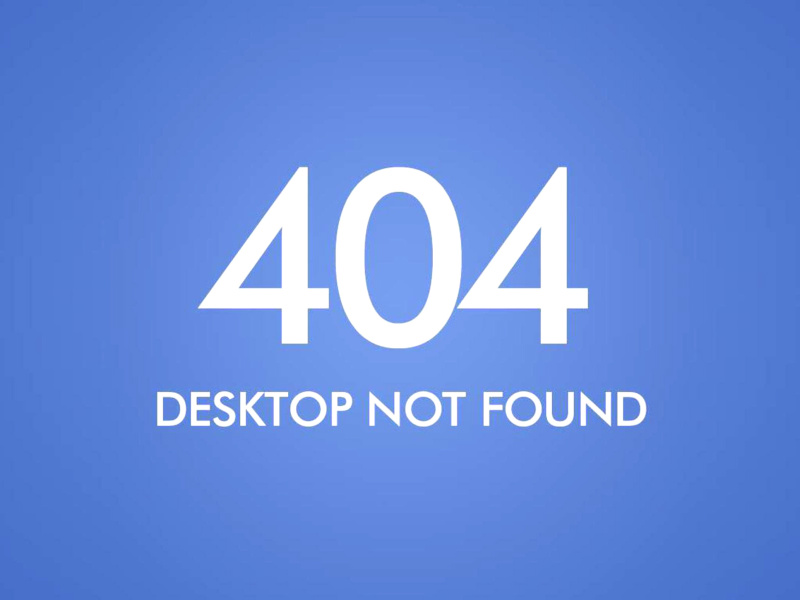 404 Desktop Not Found screenshot #1 800x600