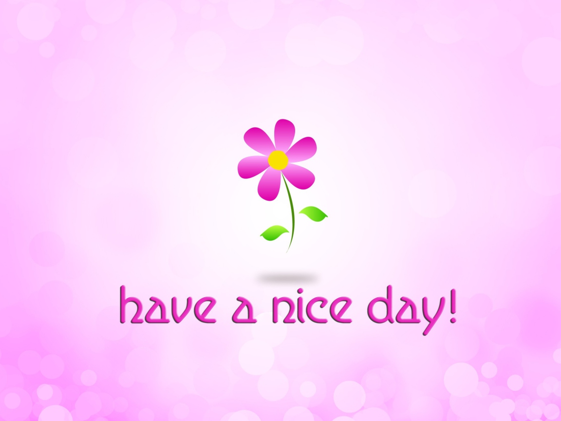 Das Have a Nice Day Wallpaper 1152x864