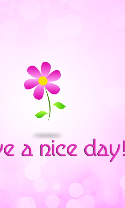 Обои Have a Nice Day 480x800