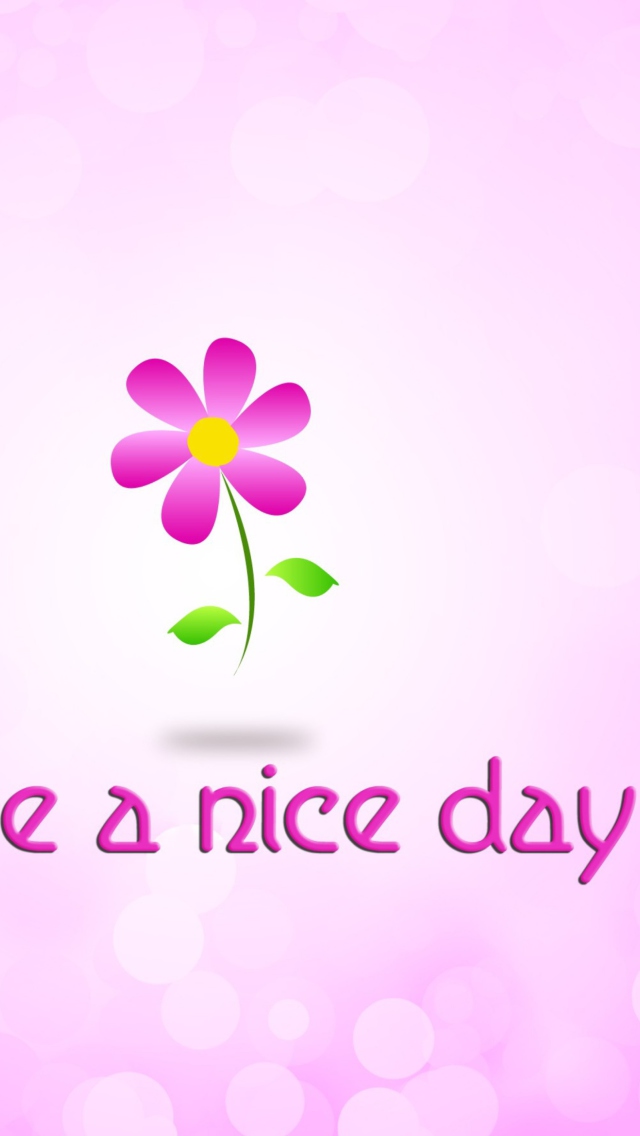 Have a Nice Day wallpaper 640x1136