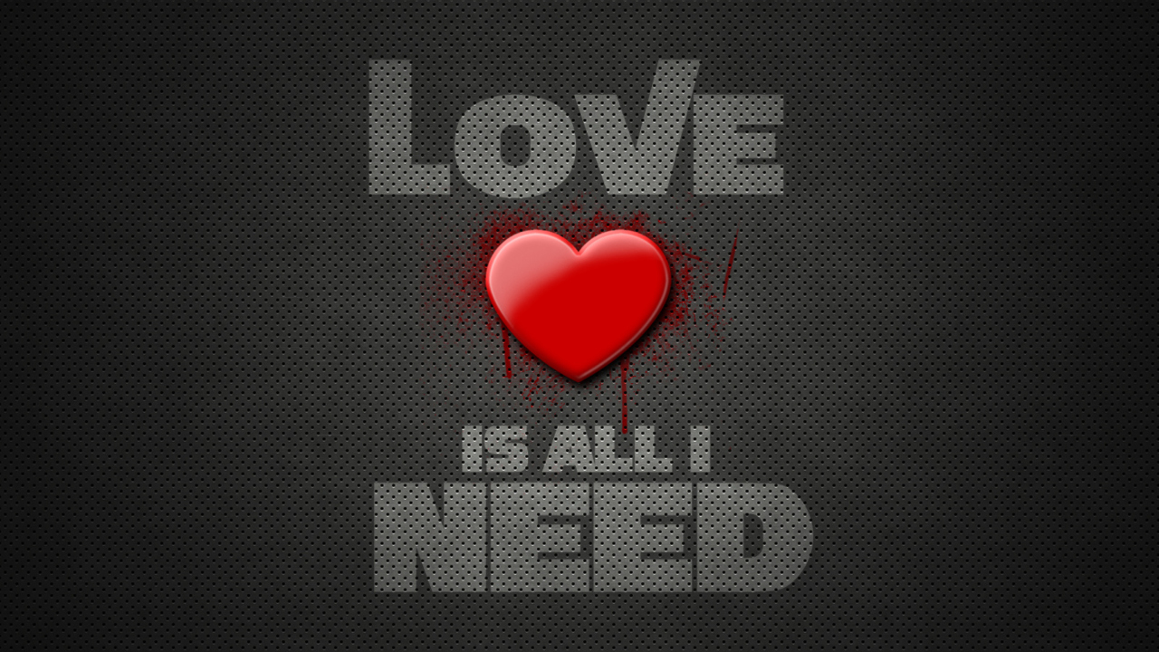 Fondo de pantalla Love Is All I Need 1280x720