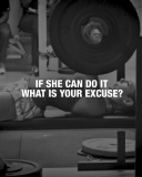 If She Can Do It What Is Your Excuse? wallpaper 128x160