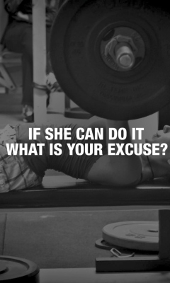 If She Can Do It What Is Your Excuse? wallpaper 240x400