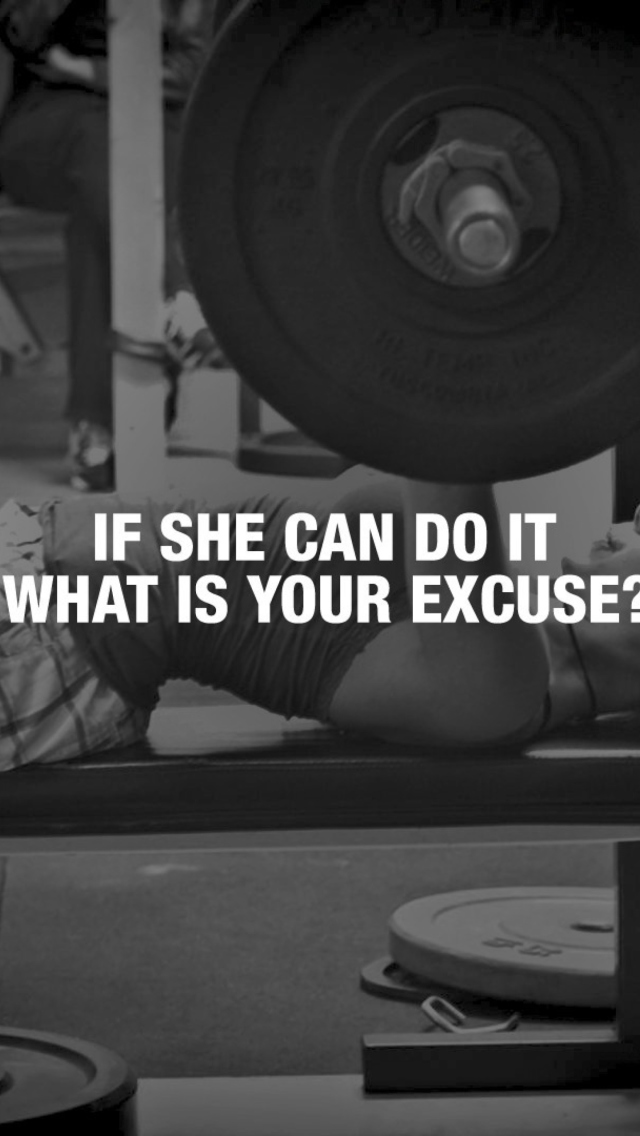 If She Can Do It What Is Your Excuse? wallpaper 640x1136
