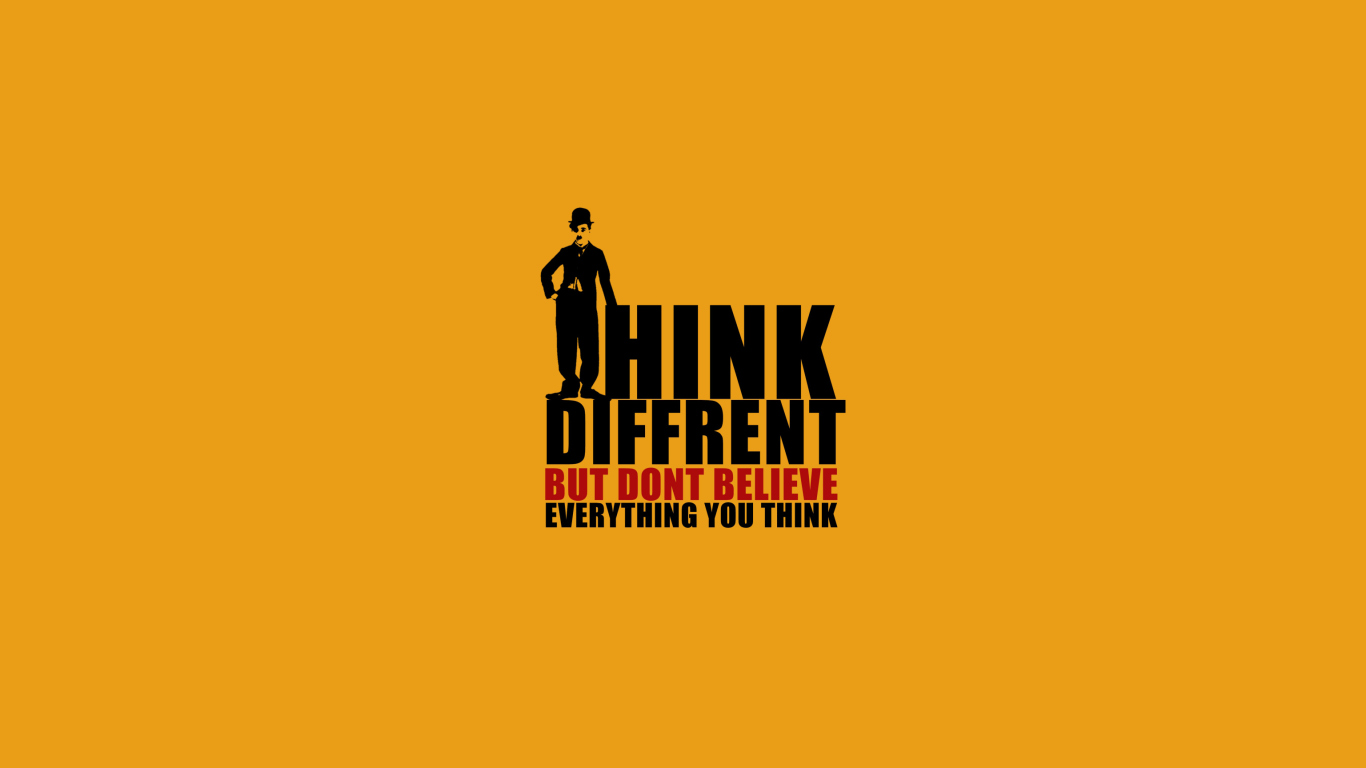Fondo de pantalla Think Different But Don't Believe Everything You Think 1366x768