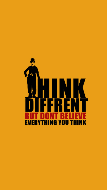 Fondo de pantalla Think Different But Don't Believe Everything You Think 360x640