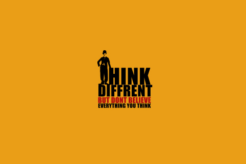 Обои Think Different But Don't Believe Everything You Think 480x320