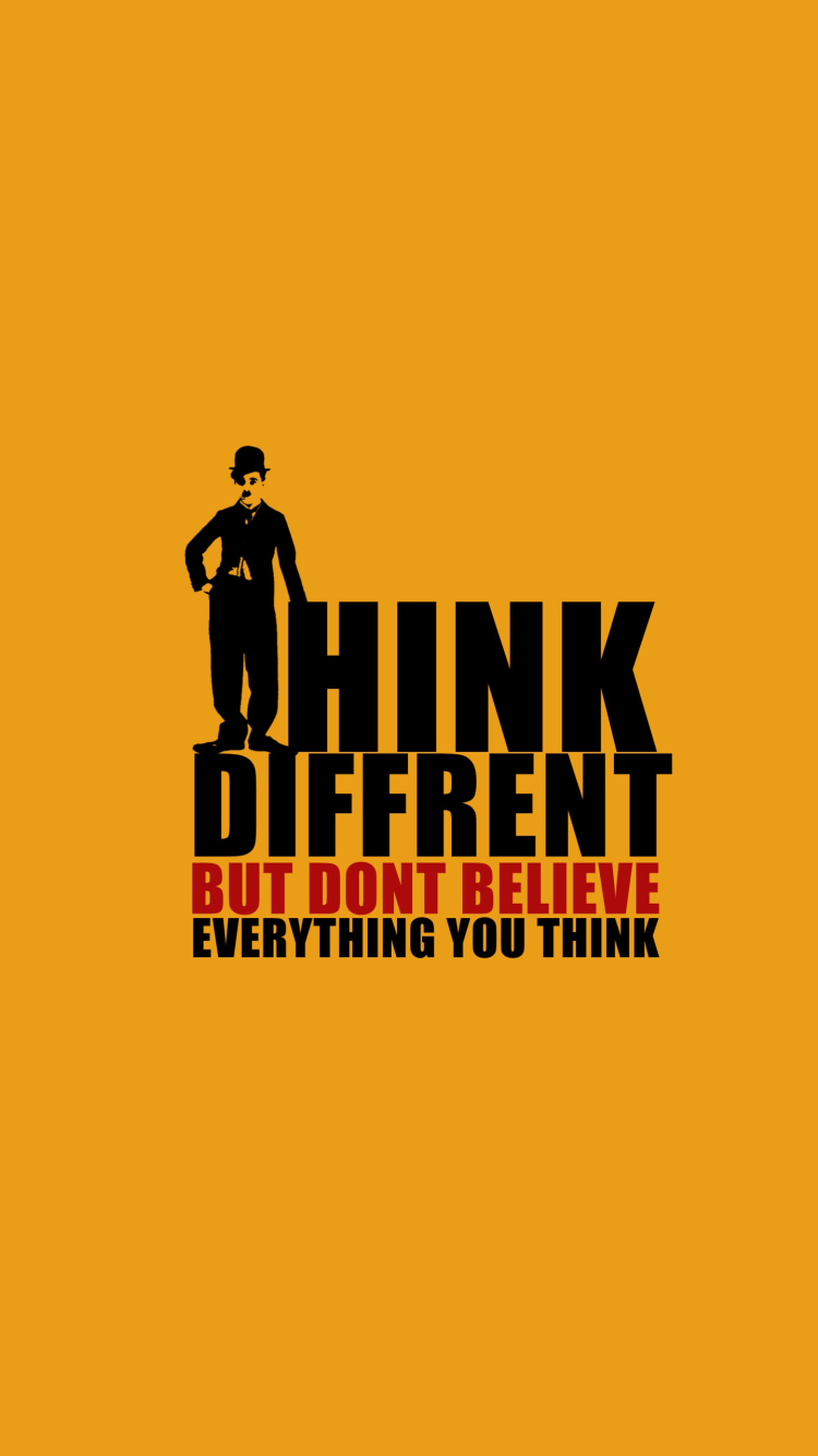Think Different But Don't Believe Everything You Think wallpaper 750x1334