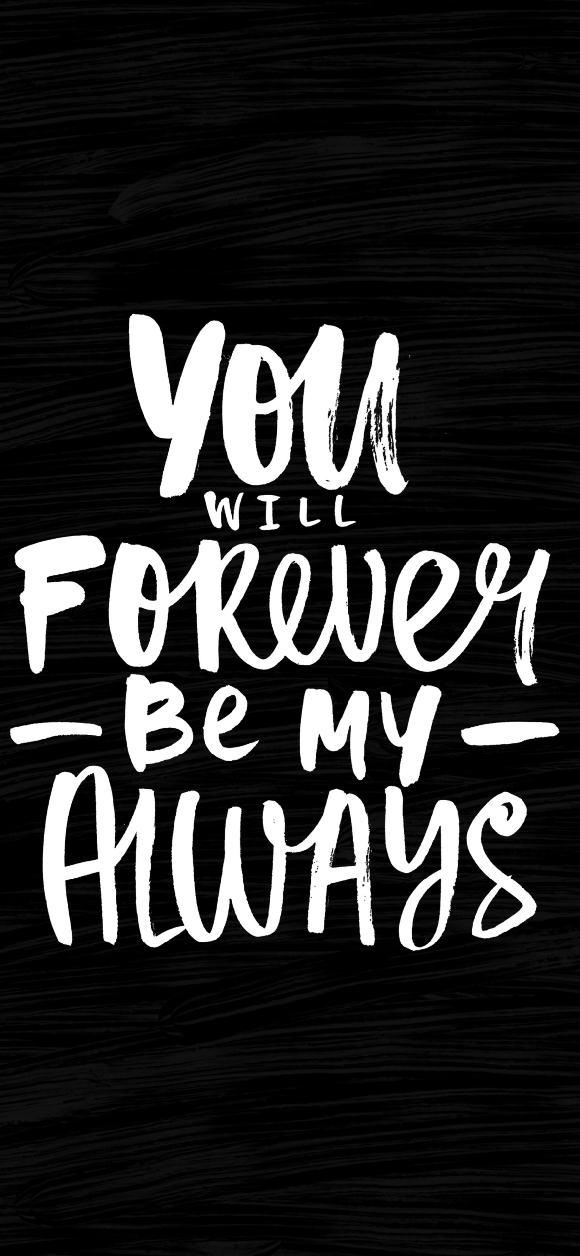 Обои Motivation Text You Will Forever Be my Always 1170x2532