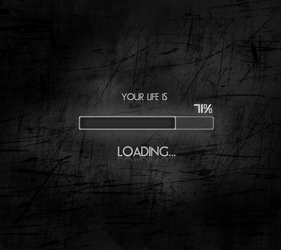 Das Your Life Is Loading Wallpaper 1080x960