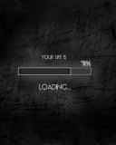 Fondo de pantalla Your Life Is Loading 128x160