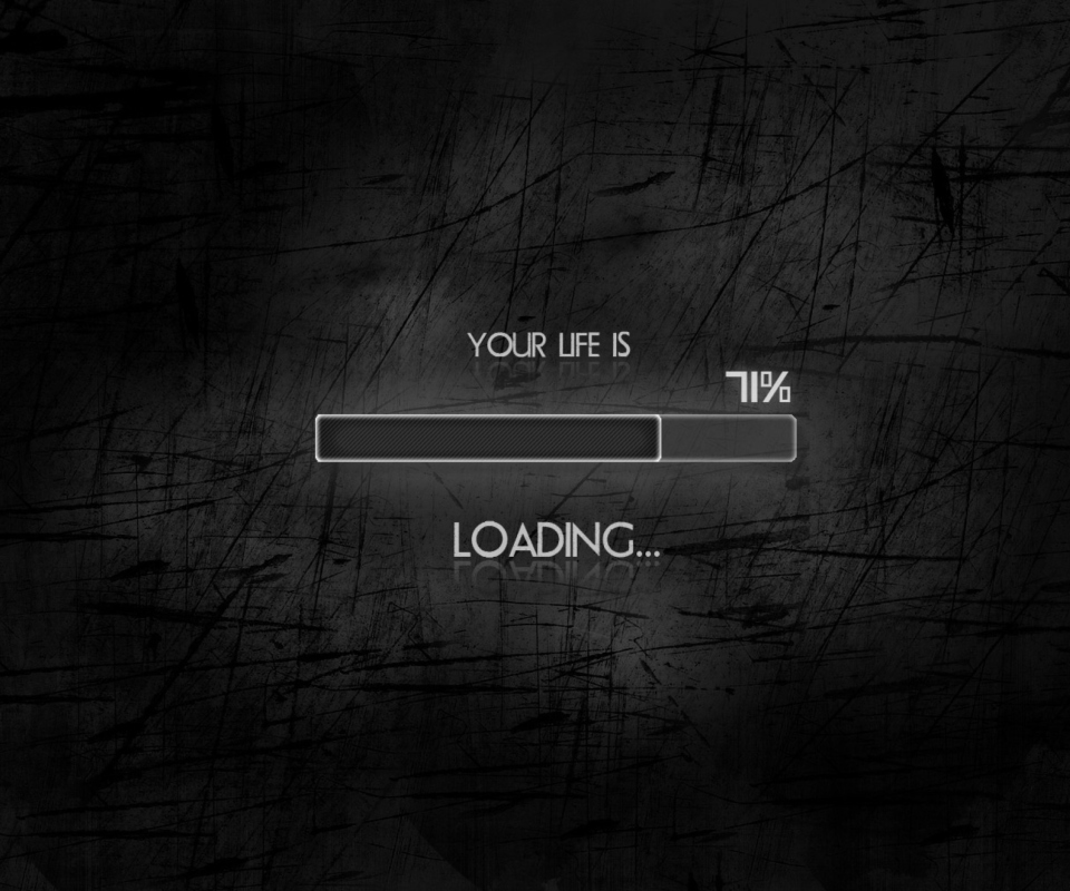Das Your Life Is Loading Wallpaper 960x800