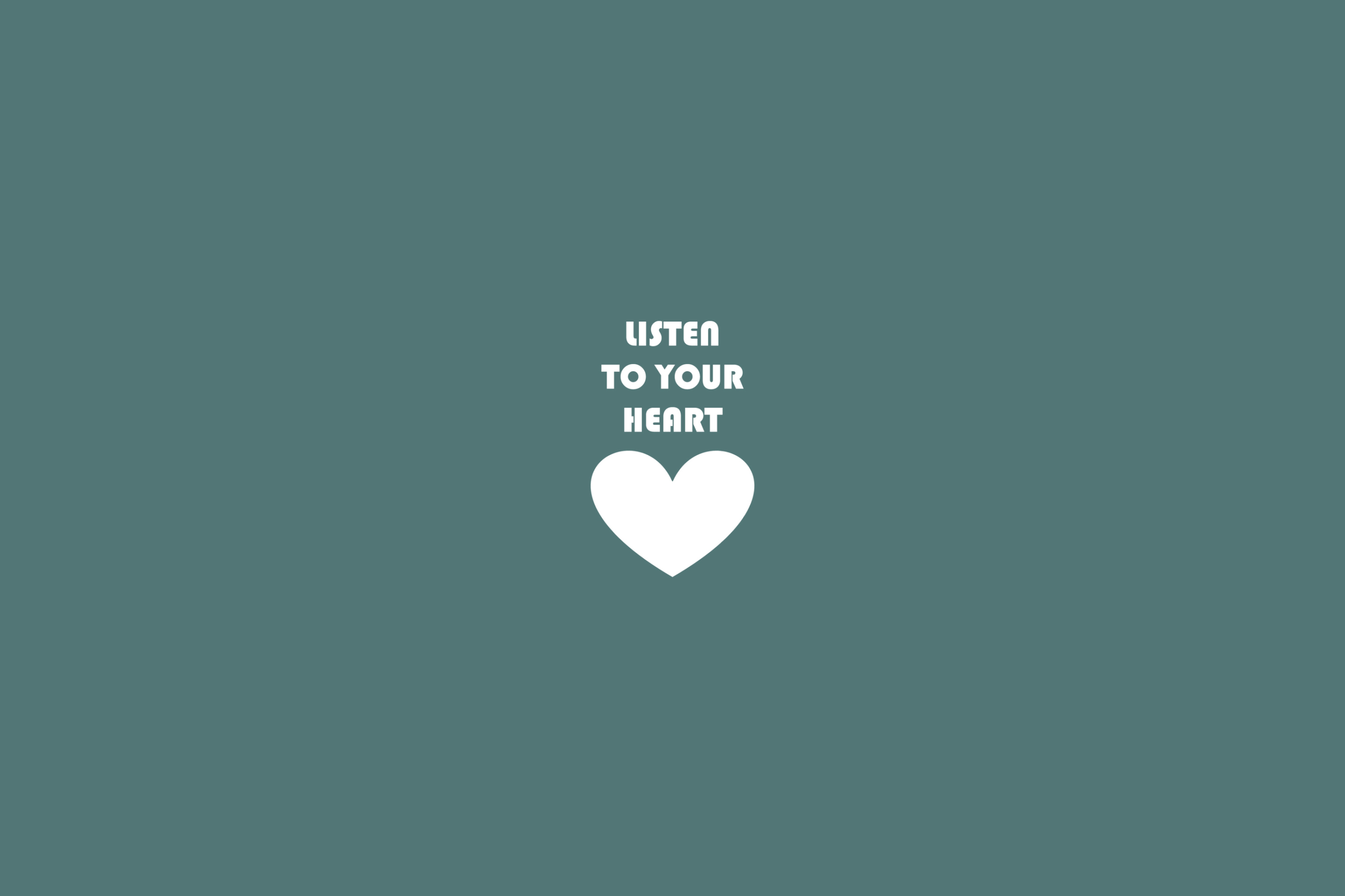 Das Listen To Your Heart Wallpaper 2880x1920