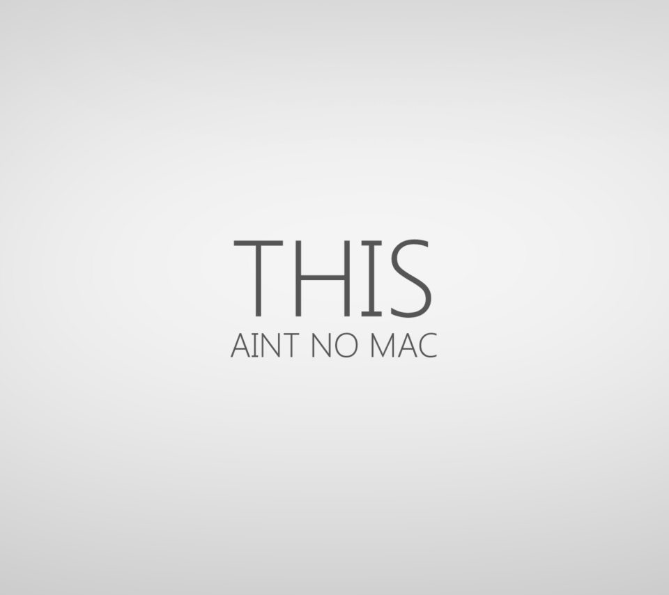 Fondo de pantalla This Aint No Mac 960x854